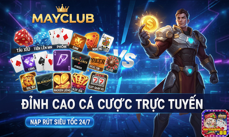 Mayclub – Cổng game đổi thưởng lý tưởng trong năm 2026