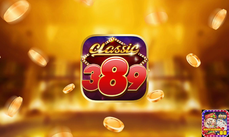 C389 – Sảnh game bài đổi thưởng online sành điệu – Uy tín xanh chín